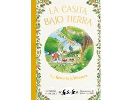 Livro La Fiesta De Primavera (La Casita Bajo Tierra 2) de Catalina Gónzalez Vilar (Espanhol)