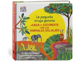 Livro La Pequeña Oruga Glotona Juega Al Escondite Con Los Animales Salvajes de Eric Carle (Espanhol)