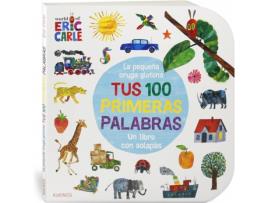 Livro La Pequeña Oruga Glotona Tus 100 Primeras Palabras de Eric Carle (Espanhol)