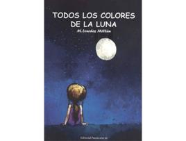 Livro Todos Los Colores De La Luna de M. Lourdes Millán Pérez (Espanhol)