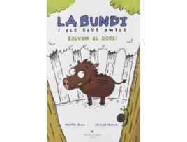 Livro La Bundi I Els Seus Amics. Salvem El Bosc! de Montse Roca Reguant (Catalão)