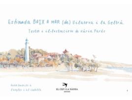 Livro Estimada Baix A Mar Vilanova I La Geltrú de Núria Parés (Catalão)