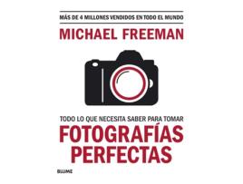 Livro Todo Lo Que Necesitas Saber Para Tomar Fotografías Perfectas de Freeman, Michael (Espanhol)