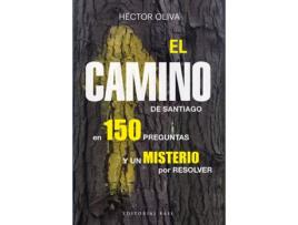 Livro El Camino De Santiago En 150 Preguntas de Héctor Oliva Camps (Espanhol)