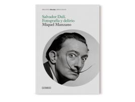 Livro Salvador Dalí. Fotografía Y Delirio. de Miquel Manzano (Espanhol)