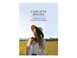Livro Camino A Un Mundo Vegano de Carlota Bruna (Espanhol)