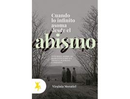 Livro Cuando Lo Infinito Asoma Desde El Abismo de Virginia Moratiel (Espanhol)