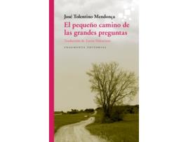 Livro El Pequeño Camino De Las Grandes Preguntas de José Tolentino Mendonça (Español)