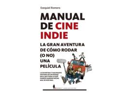 Livro Manual De Cine Indie de Ezequiel Romero (Espanhol)