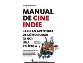 Livro Manual De Cine Indie de Ezequiel Romero (Espanhol)