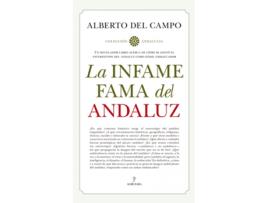 Livro La Infame Fama Del Andaluz de Alberto Del Campo Tejedor (Espanhol)