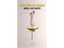 Livro Suyos Eran Los Pájaros de Marja-Liisa Vartio (Espanhol)
