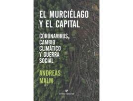 Livro El Murciélago Y El Capital de Andreas Malm (Espanhol) 