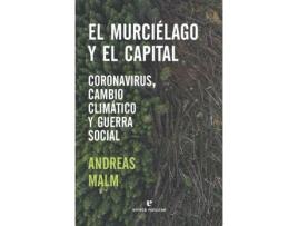 Livro El Murciélago Y El Capital de Andreas Malm (Espanhol)