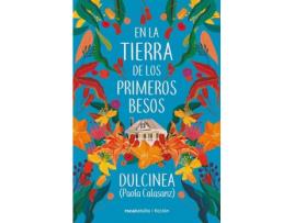 Livro En La Tierra De Los Primeros Besos de Dulcinea (Paola Calasanz) (Espanhol)