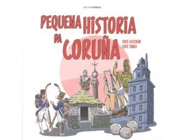 Livro Pequena Historia Da Coruña de Xosé Alfeirán (Galego)