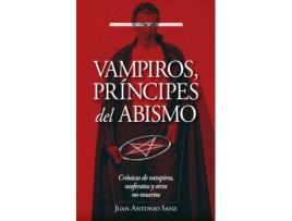 Livro Vampiros, Príncipes Del Abismo de Juan Antonio Sanz López (Espanhol)