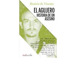 Livro El Agujero. Historia De Un Asesino de Beatriz De Vicente (Espanhol)