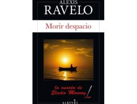 Livro Morir Despacio de Alexis Ravelo (Espanhol)