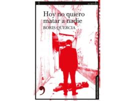 Livro Hoy No Quiero Matar A Nadie de Boris Quercia (Espanhol)