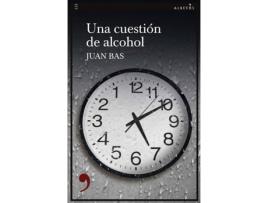 Livro Una Cuestión De Alcohol de Juan Bas (Espanhol)