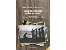 Livro Cuando A Guinea Se Iba Por Mar de Juan Tomás Ávila Laurel (Espanhol)