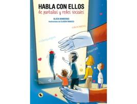 Livro Habla Con Ellos De Pantallas Y Redes Sociales de Alicia Banderas (Espanhol)