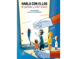 Livro Habla Con Ellos De Pantallas Y Redes Sociales de Alicia Banderas (Espanhol)