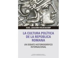 Livro La Cultura Política De La República Romana de Karl-Joachim Hölkeskamp (Espanhol)