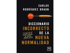 Livro Diccionario Incorrecto De La Nueva Normalidad de Carlos Rodríguez Braun (Espanhol)