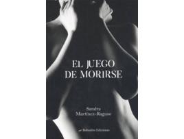 Livro El Juego De Morirse de Sandra Martínez-Raguso (Espanhol)