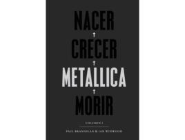 Livro Nacer·Crecer·Metallica·Morir [2ª Edición] de Brannigan, Paul (Espanhol)