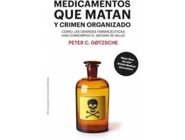 Livro Medicamentos Que Matan Y Crimen Organizado [8ª Edición] de Peter Gotzsche (Espanhol)