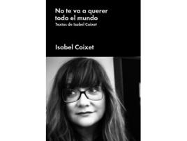 Livro No Te Va A Querer Todo El Mundo de Isabel Coixet (Espanhol)