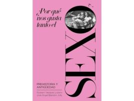 Livro ¿Por Qué Nos Gusta Tanto El Sexo? de José Ángel Blandón Jolly (Espanhol)