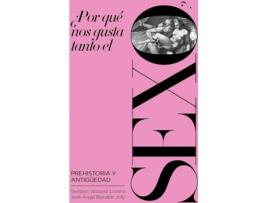 Livro ¿Por Qué Nos Gusta Tanto El Sexo? de José Ángel Blandón Jolly (Espanhol)