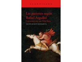 Livro Las Pasiones Según Rafael Argullol de Rafael Argullol Mugadas (Espanhol)