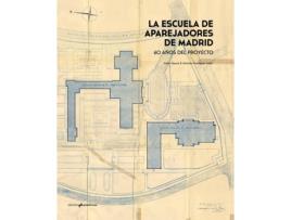 Livro La Escuela De Aparejadores De Madrid de Vários Autores (Espanhol)