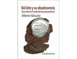 Livro Del Arte Y Su Obsolescencia de Adsuara Alberto (Espanhol)