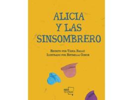 Livro Alicia Y Las Sinsombrero de Tania Balló (Espanhol)