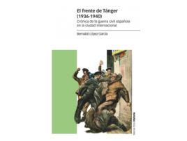 Livro El Frente De Tánger (1936-1940) de Bernabé López García (Espanhol)