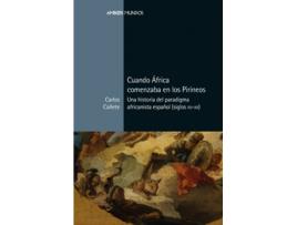 Livro Cuando África Comenzaba En Los Pirineos de Carlos Cañete Jiménez (Espanhol)   