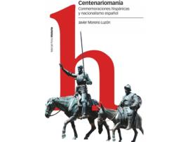 Livro Centenariomanía de Javier Moreno Luzón (Espanhol)
