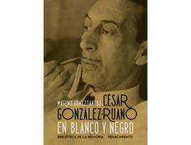 Livro César González-Ruano En Blanco Y Negro de Marino Gómez-Santos (Espanhol)