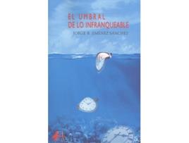 Livro El Umbral De Lo Infranqueable de Jorge B. Jiménez Sánchez (Espanhol)