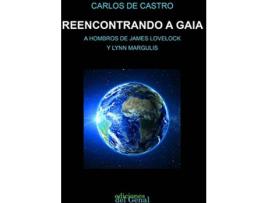 Livro Reencontrando A Gaia. A Hombros De James Lovelock Y Lynn Margulis de Carlos De Castro (Espanhol)