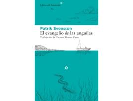 Livro El Evangelio De Las Anguilas de Patrik Svensson (Espanhol)