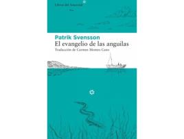 Livro El Evangelio De Las Anguilas de Patrik Svensson (Espanhol)