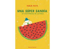 Livro Una Super Sandía de Pablo Picyk (Espanhol)