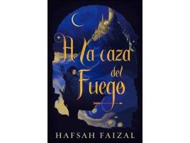 Livro A La Caza Del Fuego de Hafsah Faizal (Espanhol)